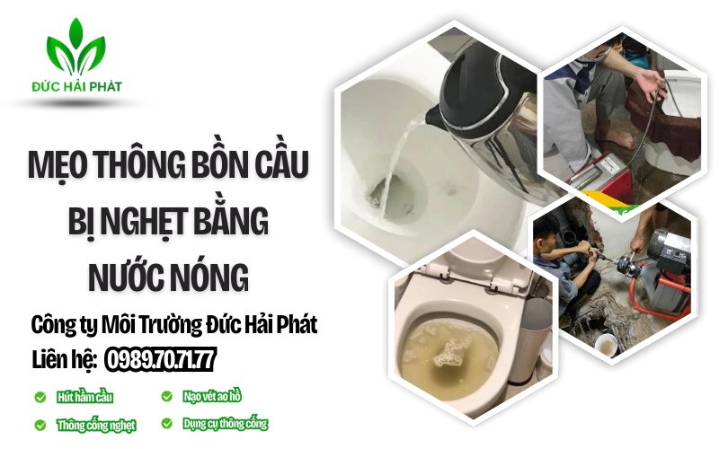 Mẹo thông bồn cầu bị nghẹt bằng nước nóng
