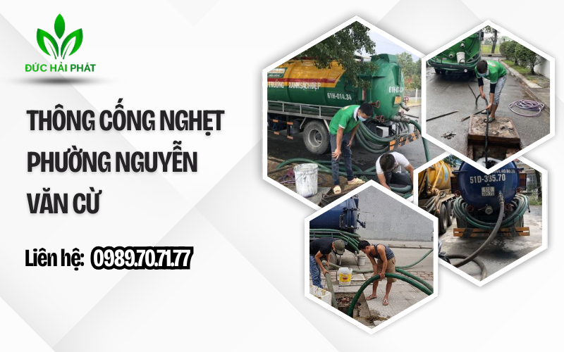 Thông cống nghẹt phường Nguyễn Văn Cừ
