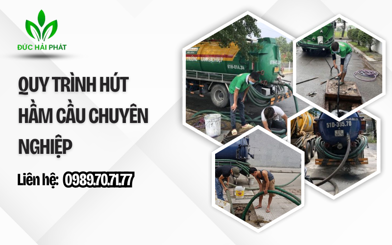 quy trình hút hầm cầu chuyên nghiệp